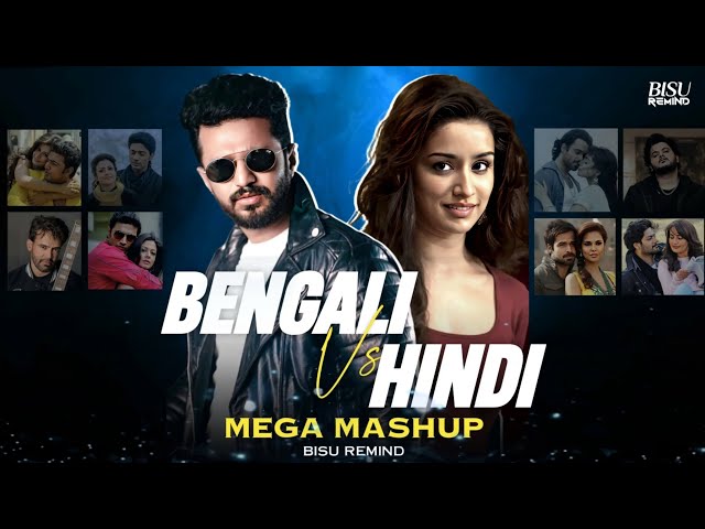 Bengali Vs Hindi - (Mega Mashup) Emotional Mind | 2025 Hits Of Mix | BISU REMIND