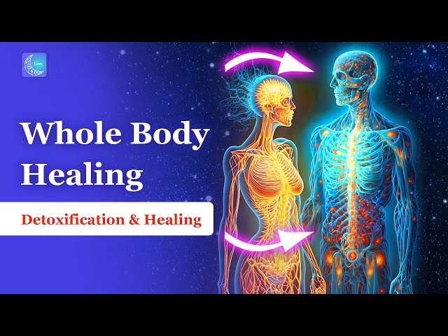 Healing Frequencies For the Whole Body ➤ 728 Hz ➤ Full Body Detoxification & Healing