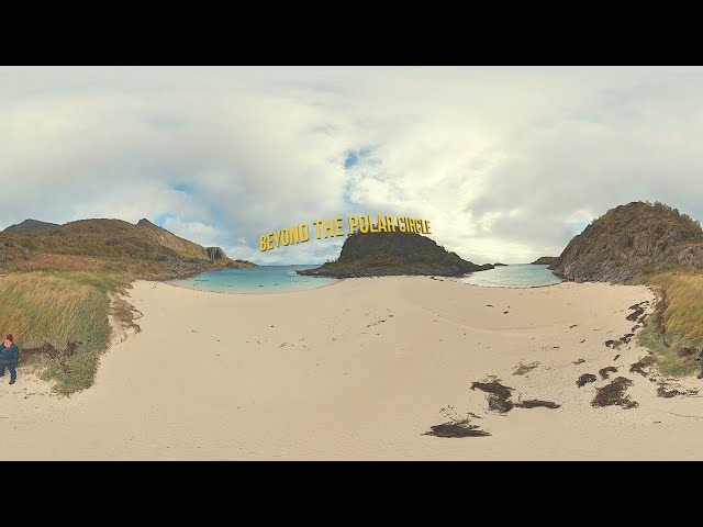 Årsteinen Beach 360° - Lofoten 60 - Beyond the Polar Circle