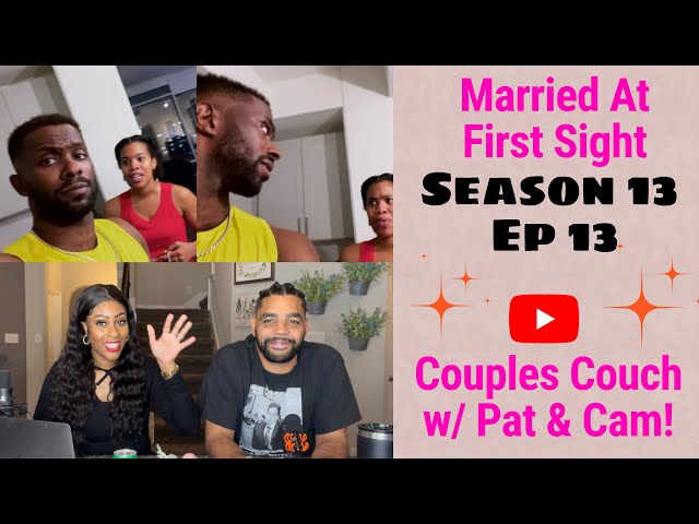 REVIEW| Married At First Sight HOUSTON Season 13 Ep 13 | Couples Couch with Pat & Cam