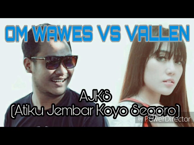 Via Vallen VS Om Wawes - AJKS (Atiku Jembar Koyo Segoro)