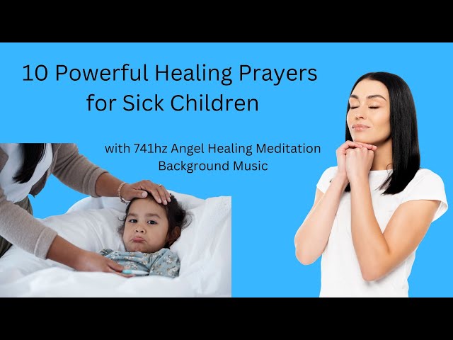 10 Heartfelt Prayers for Sick Children with 741hz Angel Healing Meditation Background Music