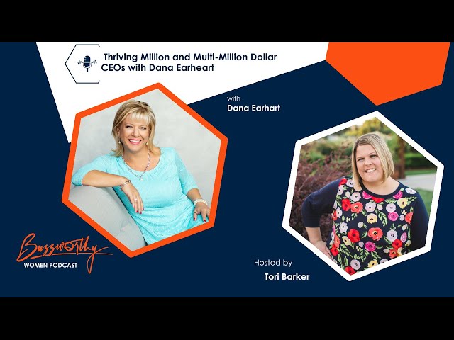 Thriving Million and Multi-Million Dollar CEOs with Dana Earheart