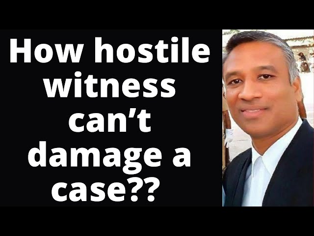 #471 - How hostile witness can’t damage a case??