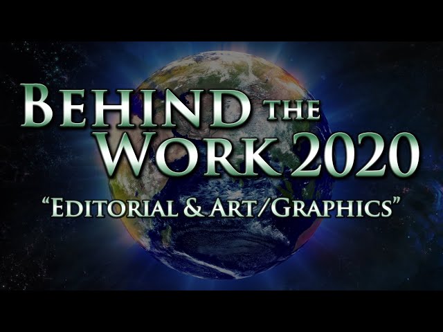 Behind the Work 2020: Episode 2 - Editorial & Art/Graphics