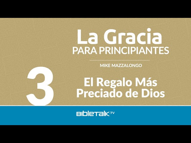 El Regalo más Preciado de Dios