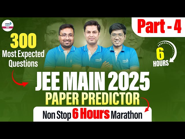 300 Most Expected Questions | Non Stop 6 Hours Marathon | JEE Mains 2025 Paper Predictor | Part 4