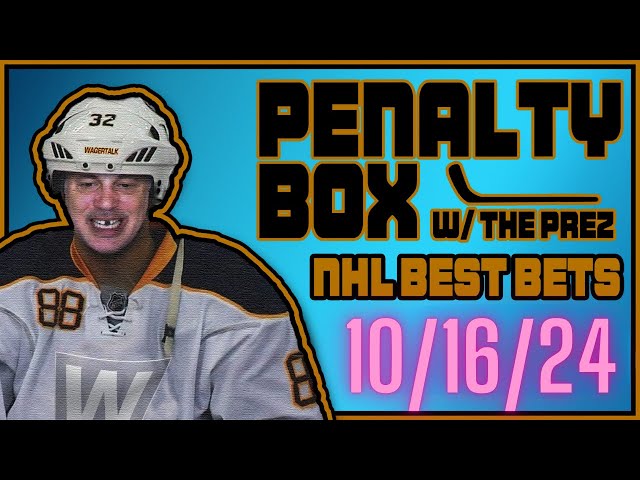 NHL Predictions and Best Bets | NHL Picks for October 16, 2024 | The Penalty Box