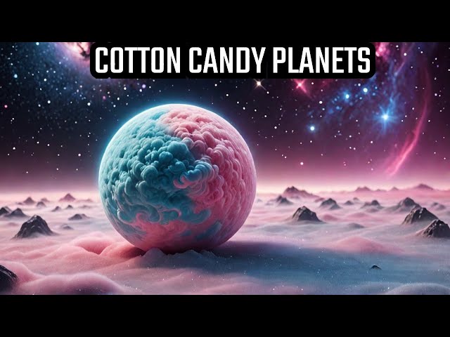 What Are Fluffy Exoplanets & Why They're Called The Cotton Candy World?