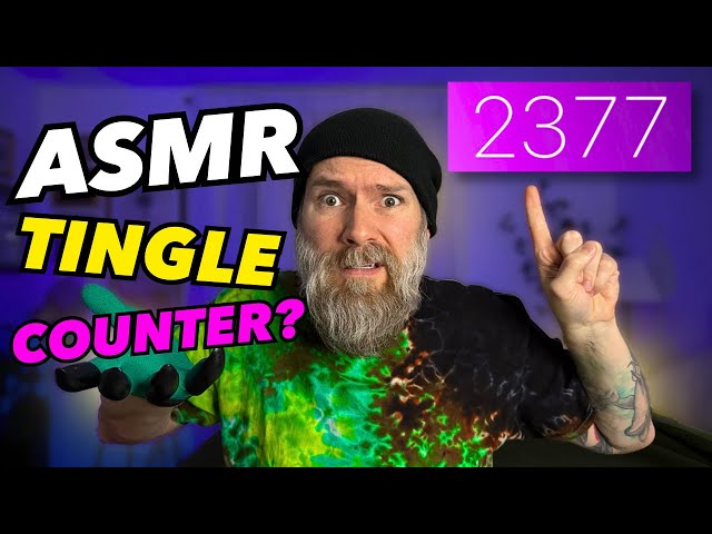 ASMR but the Counter goes up every time YOU TINGLE! 📈