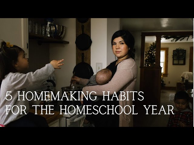 5 Homemaking Habits for the Homeschool Mom | Another Year Begins Series | Charlotte Mason Homeschool