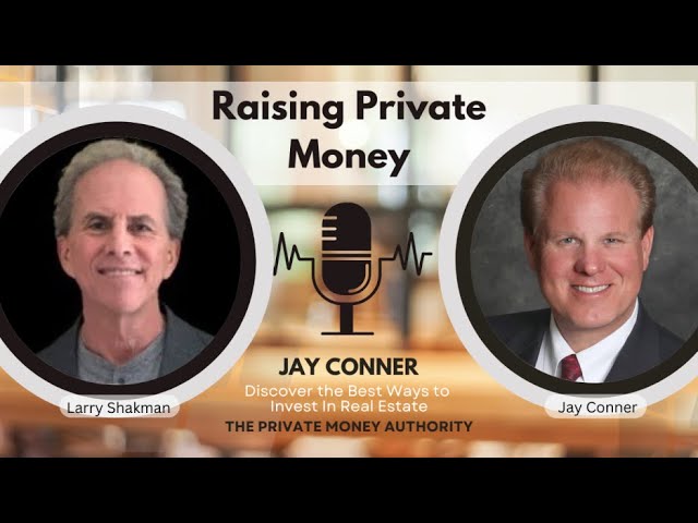 Increase Your Real Estate Profits with Private Money Advice from Jay Conner