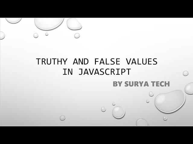 Truthy and false values in JavaScript