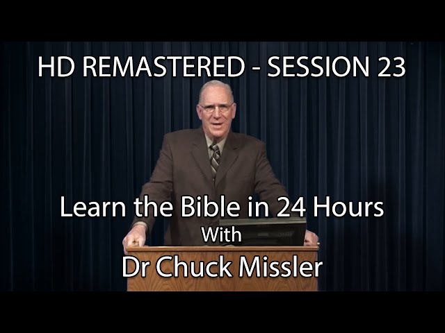 Learn the Bible in 24 Hours - Hour 23 - Small Groups  - Chuck Missler