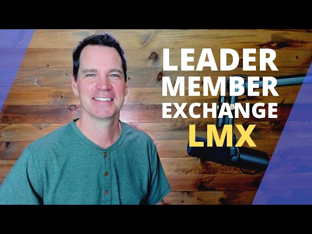 Leader Member Exchange Theory