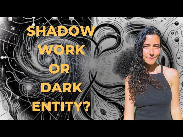 Shadow Work or Dark Entity? How to Tell the Difference