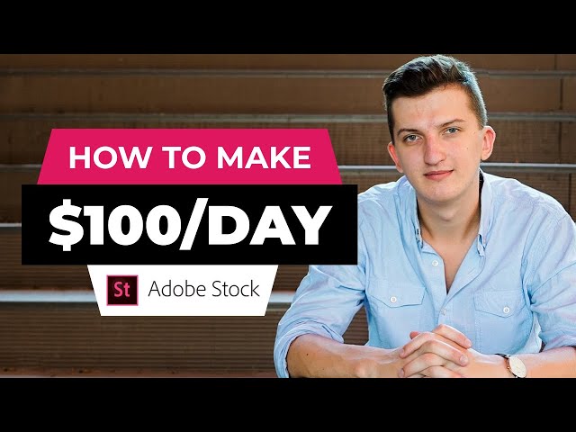 How To Make Money On Adobe Stock For Beginners (2022)