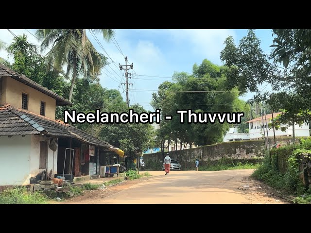 Neelancheri to Thuvvur via Kilikkunnu road trip 2024 | 4K