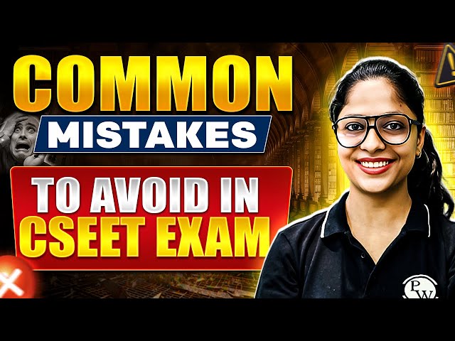 Avoid these Mistakes in CSEET Exam 2025🚫