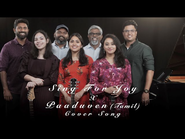 Sing For Joy || Paaduven Endrum || பாடுவேன் என்றும் || Cover Song