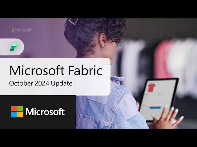 Fabric Update October 2024