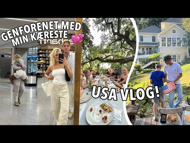 USA VLOG: Endelig sammen med min kæreste og hele min familie igen!