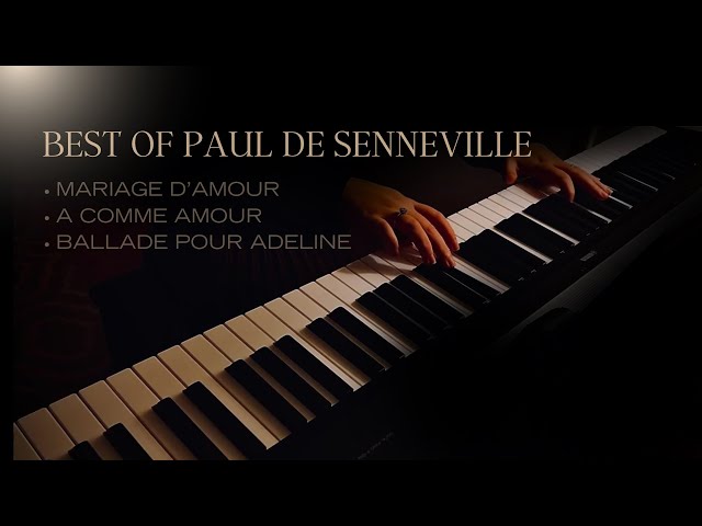 Best of Paul de Senneville - 3 Relaxing Pieces (Relaxing Piano Music)