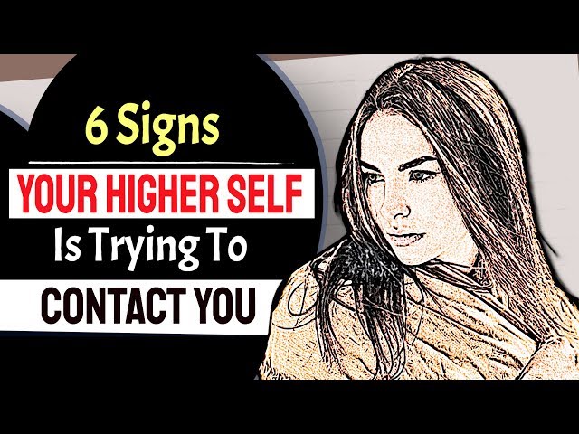 These Are 6 Signs That Your Higher Self Is Trying To Contact You