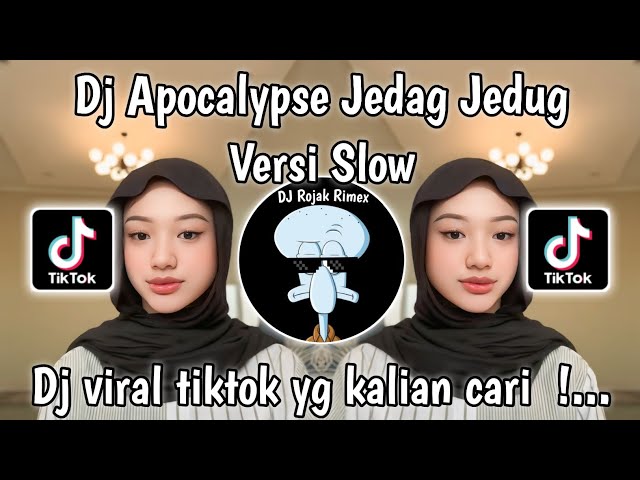 DJ APOCALYPSE JEDAG JEDUG SLOWED | DJ KOMANG APOCALYPSE JEDAG JEDUG VIRAL TIKTOK TERBARU 2025