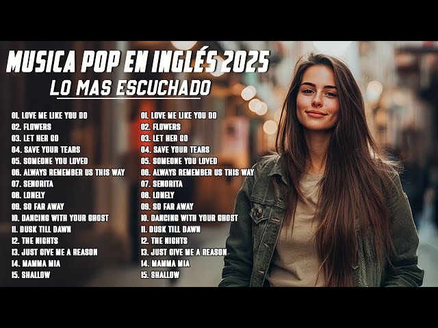 Musica Pop en Inglés 2025 🔊 Melhores Musicas Internacionais 2025 🎤 Canciones Pop Sin Anuncios