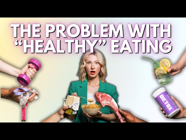 The Problem With "Healthy Eating" - Orthorexia & Diet Culture