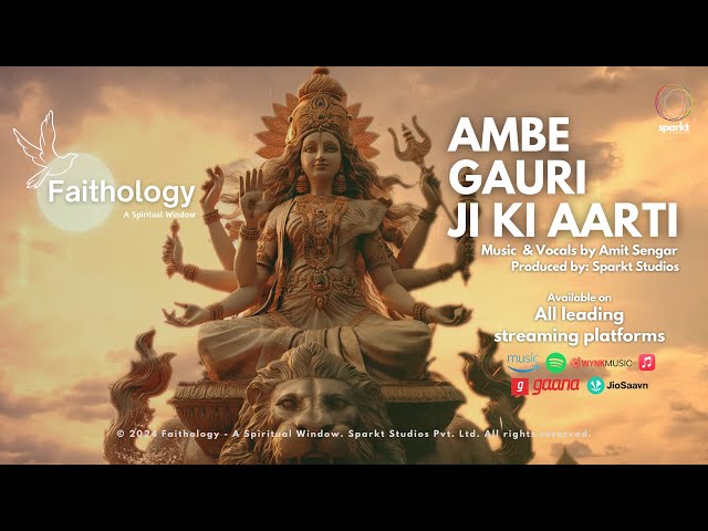 Ambe Gauri Ji Ki Aarti | Jai Ambe Gauri | Popular Ambe Aarti | Faithology | Amit Sengar