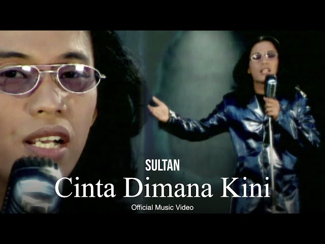 Sultan - Cinta Dimana Kini (Official Music Video)