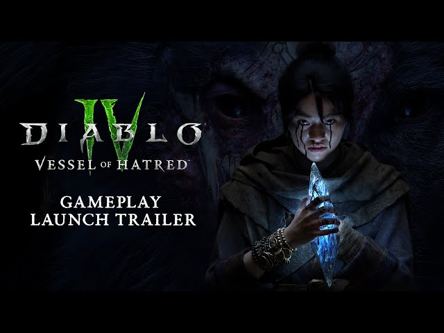 Diablo IV | Vessel of Hatred | Gameplay Launch Trailer