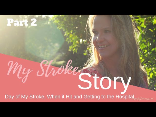 My Stroke Story - Getting to the Hospital Part 2