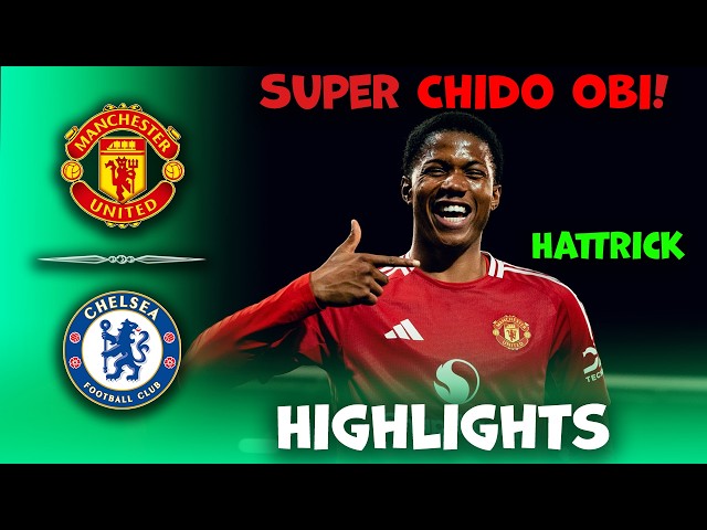 Manchester United vs Chelsea | Chido Obi-Martin U18 FA Youth Cup Fifth Round| Highlights 12-02-2025