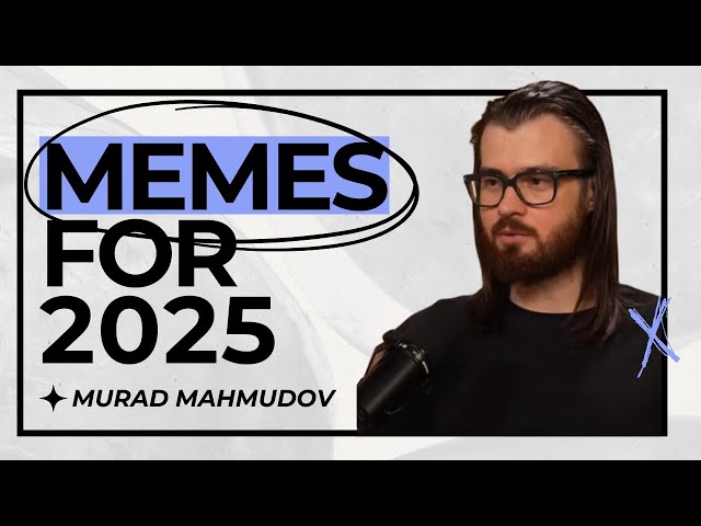 Murad Mahmudov - Memecoins Can Change Your Portfolio in 2025