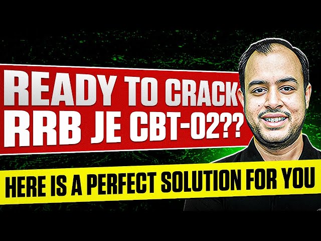 Ready to crack RRB JE CBT 02?? | Here is a perfect solution for you | Ankit Goyal | One Man Army