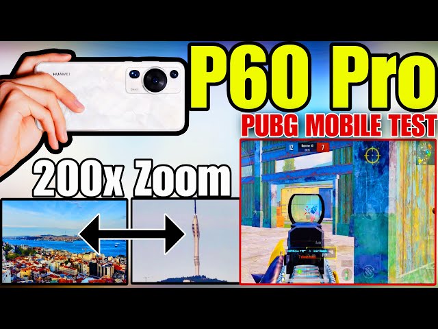 200x Zoom Camera Huawei P60 Pro PUBG MOBİLE TEST