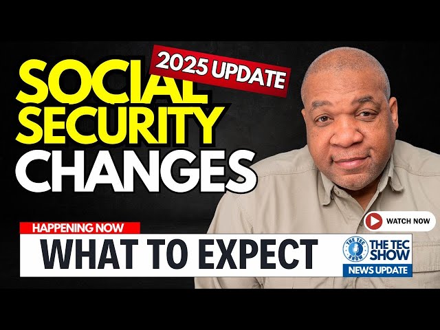 5 BIG Changes Coming To Social Security In 2025 ATTN: SSI, SSDI, SS