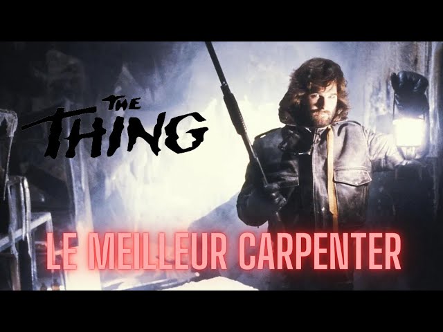 (CRITIQUE) THE THING LE MEILLEUR FILM DE CARPENTER