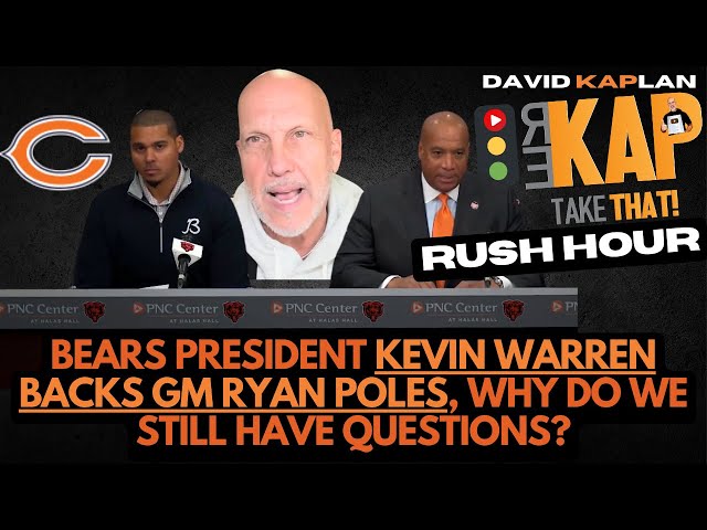 REKAP Rush Hour 🚗: Bears President Kevin Warren backs GM Ryan Poles, why do we still have questions?