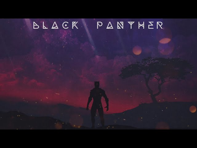 Black Panther LOFI (Lift Me Up)