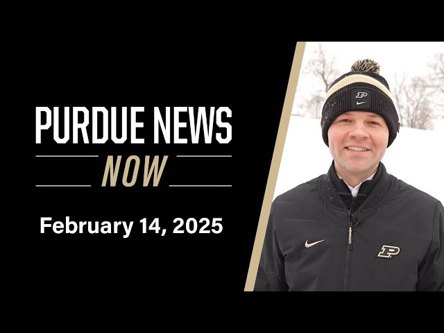 Purdue News Now | February 14