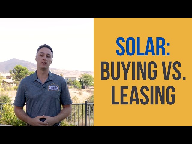 Buying Solar vs Leasing Solar with Daniel Beer