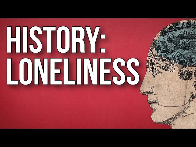 HISTORY OF IDEAS - Loneliness