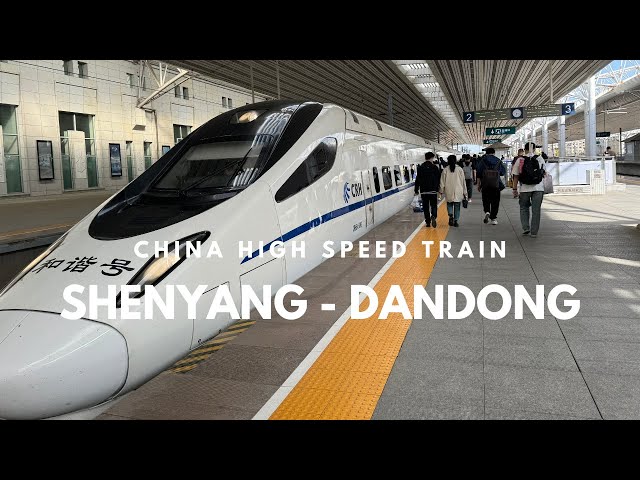 China High Speed Train Ride 🇨🇳 Liaoning Province (Shenyang, Benxi, Dandong), North east China Travel