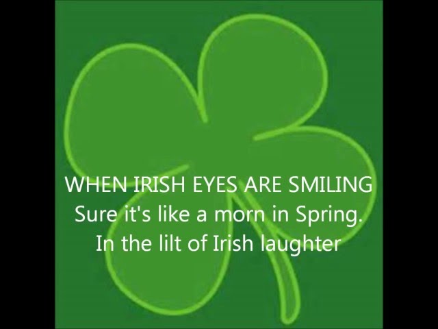 WHEN IRISH EYES ARE SMILING words lyrics text St. Patrick Sing along trending music song