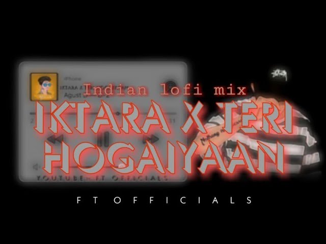 Iktara X Teri Hogaiyaan lofi mix relaxing soulful mashup | trending mashup | 2022