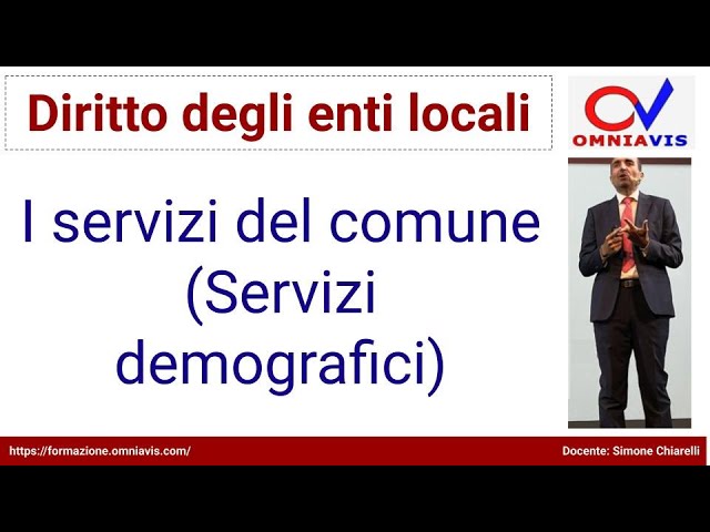 Diritto degli enti locali - COD267 - Lezione 44 - Servizi del comune (servizi demografici)